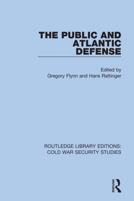 Hans Rattinger, Gregory Flynn - Public and Atlantic Defense, E-bok
