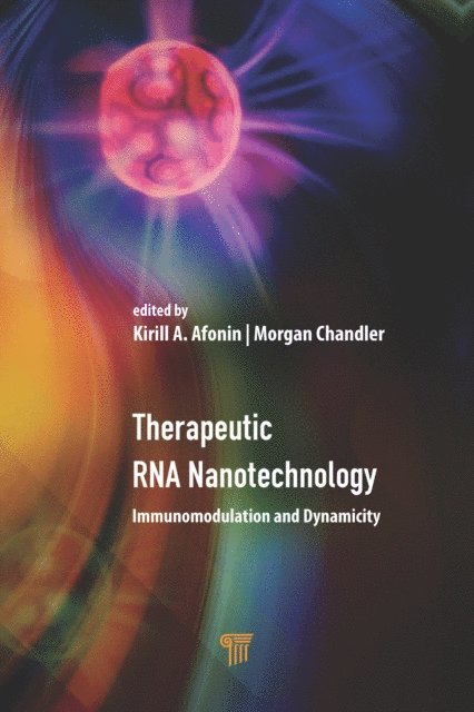 Morgan Chandler, Kirill A. Afonin - Therapeutic RNA Nanotechnology, E-bok