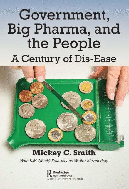 Mickey Smith - Government, Big Pharma, and The People, E-bok