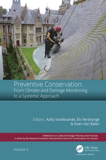 Koenraad Van Balen, Els Verstrynge, Aziliz Vandesande - Preventive Conservation - From Climate and Damage Monitoring to a Systemic and Integrated Approach, E-bok
