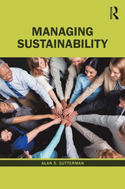 Alan S. Gutterman - Managing Sustainability, E-bok