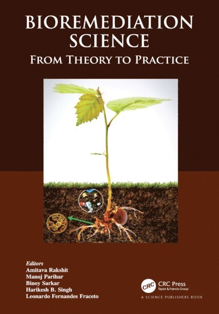 Leonardo Fernandes Fraceto, Harikesh B. Singh, Binoy Sarkar, Manoj Parihar, Amitava Rakshit - Bioremediation Science, E-bok