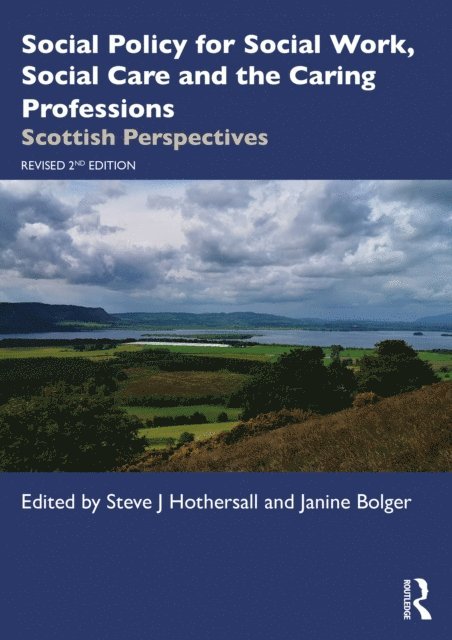 Janine Bolger, Steve J Hothersall - Social Policy for Social Work, Social Care and the Caring Professions, E-bok