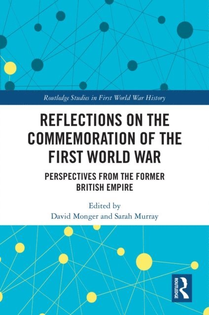 Sarah Murray, David Monger - Reflections on the Commemoration of the First World War, E-bok