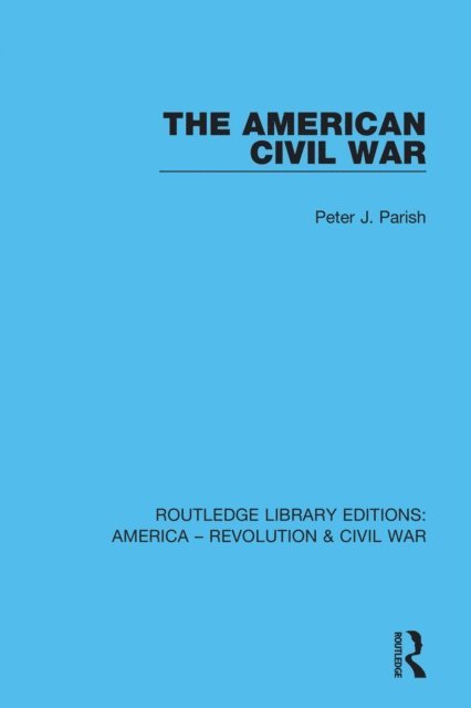 Peter J. Parish - American Civil War, E-bok