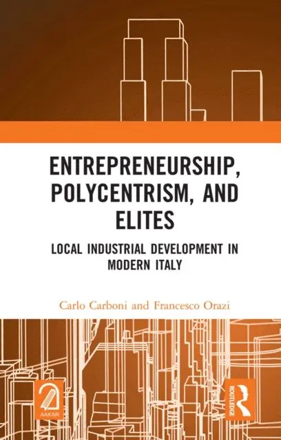 Francesco Orazi, Carlo Carboni - Entrepreneurship, Polycentrism, and Elites, E-bok. Tillgänglighet: Lägg i varukorg