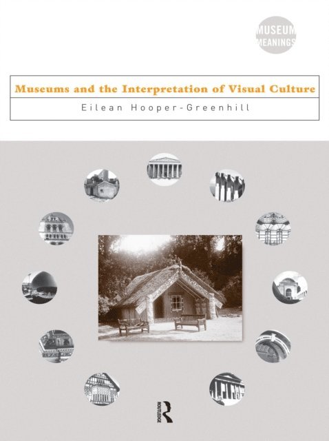 Eilean Hooper-Greenhill - Museums and the Interpretation of Visual Culture, E-bok