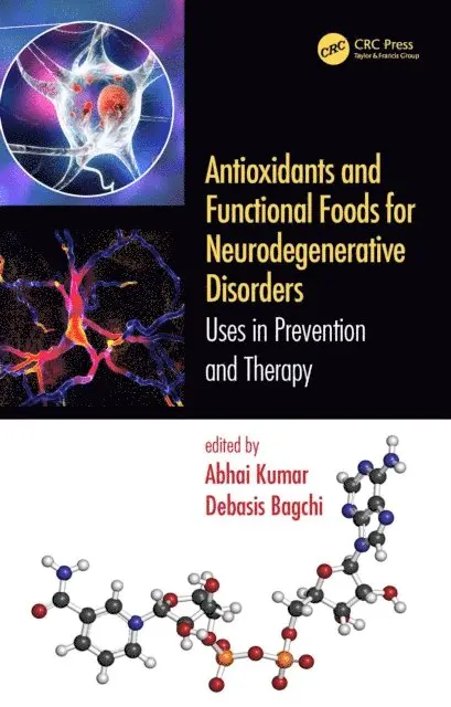 Debasis Bagchi, Abhai Kumar - Antioxidants and Functional Foods for Neurodegenerative Disorders, E-bok. Tillgänglighet: Lägg i varukorg