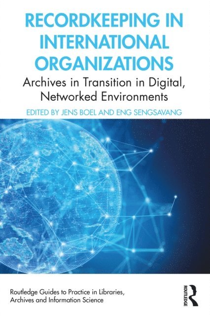 Eng Sengsavang, Jens Boel - Recordkeeping in International Organizations, E-bok
