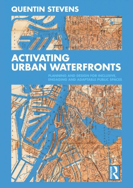 Quentin Stevens - Activating Urban Waterfronts, E-bok