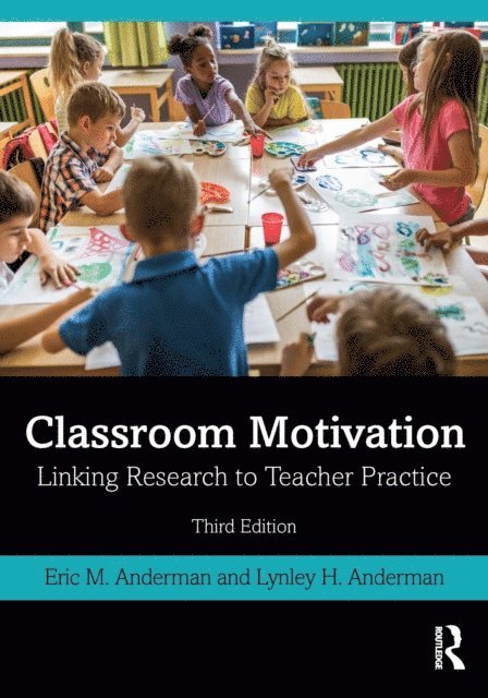 Lynley H. Anderman, Eric M. Anderman - Classroom Motivation, E-bok