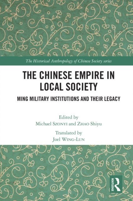 Shiyu Zhao, Michael Szonyi - Chinese Empire in Local Society, E-bok