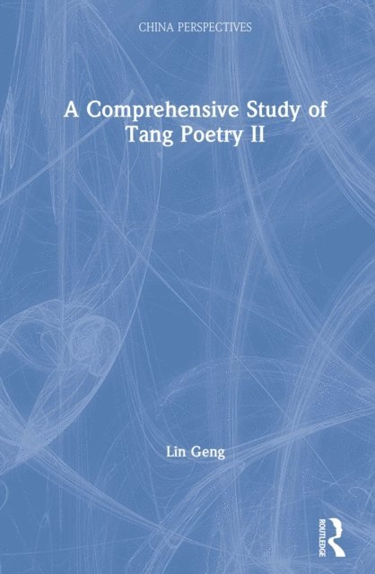 Lin Geng - Comprehensive Study of Tang Poetry II, E-bok