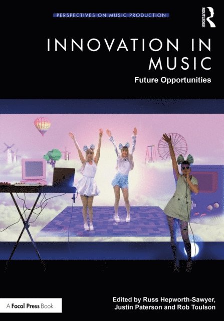 Rob Toulson, Justin Paterson, Russ Hepworth-Sawyer - Innovation in Music, E-bok