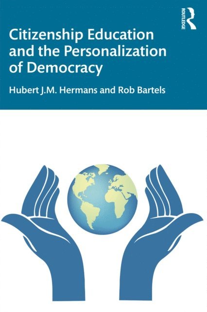 Rob Bartels, Hubert J.M. Hermans - Citizenship Education and the Personalization of Democracy, E-bok