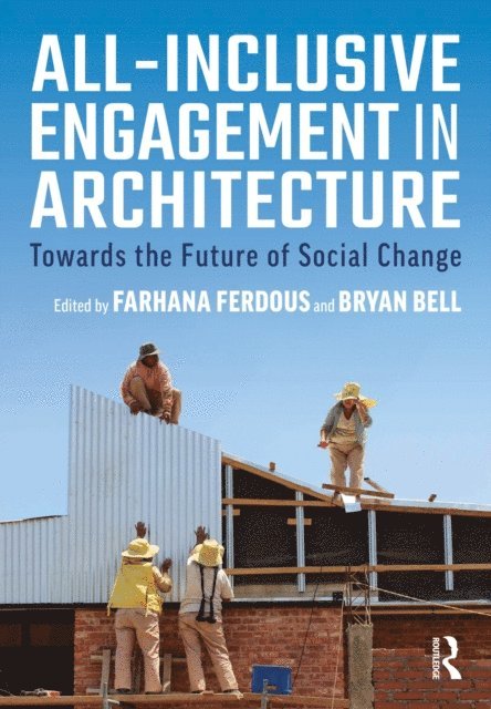 Bryan Bell, Farhana Ferdous - All-Inclusive Engagement in Architecture, E-bok