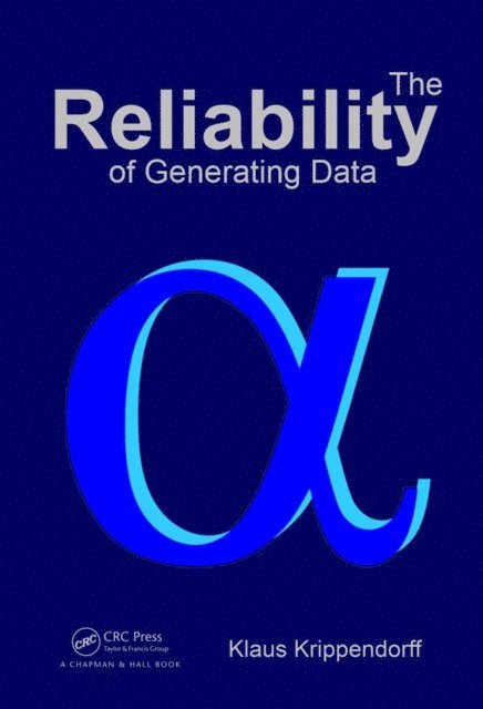 Klaus Krippendorff - Reliability of Generating Data, E-bok