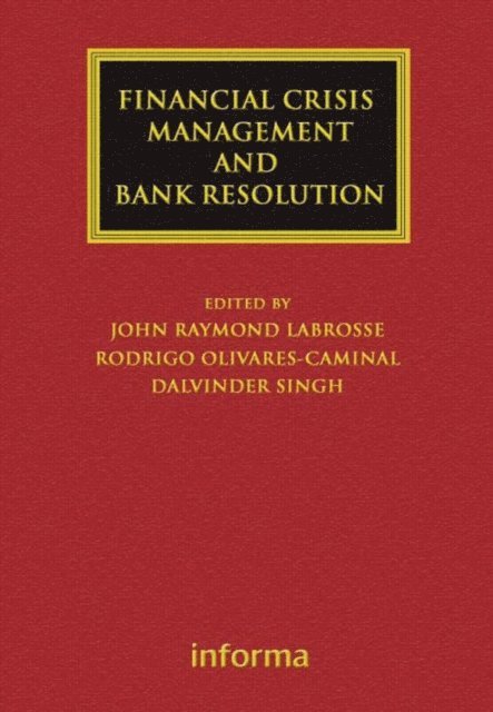 Dalvinder Singh, Rodrigo Olivares-Caminal, John Raymond LaBrosse - Financial Crisis Management and Bank Resolution, E-bok