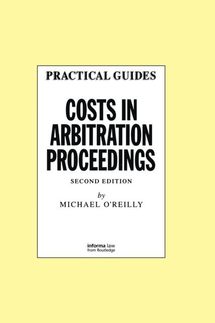 Michael O'Reilly - Costs in Arbitration Proceedings, E-bok