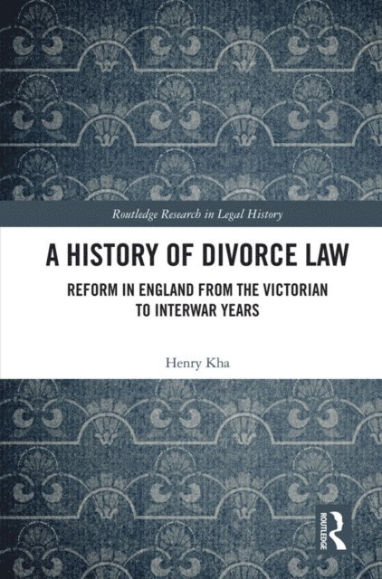 Henry Kha - History of Divorce Law, E-bok