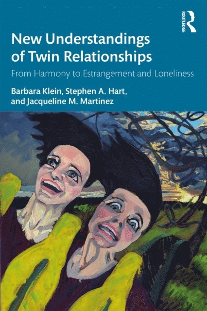 Jacqueline M. Martinez, Stephen A. Hart, Barbara Klein - New Understandings of Twin Relationships, E-bok
