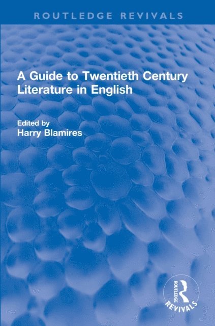 Harry Blamires - Guide to Twentieth Century Literature in English, E-bok