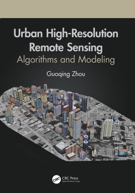 Guoqing Zhou - Urban High-Resolution Remote Sensing, E-bok. Tillgänglighet: Lägg i varukorg