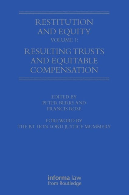 Francis Rose, Peter Birks - Restitution and Equity Volume 1: Resulting Trusts and Equitable Compensation, E-bok