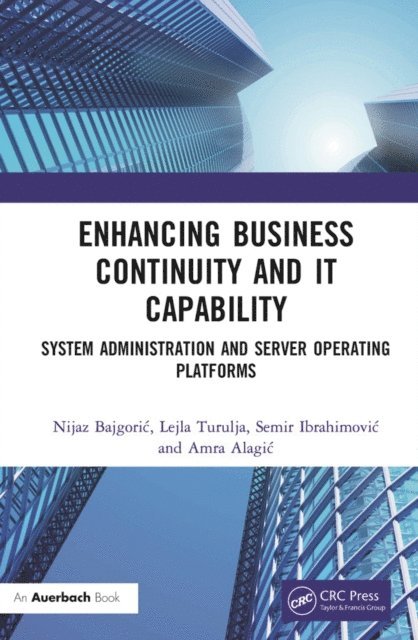 Amra AlagiA‡, Semir IbrahimoviA‡, Lejla Turulja, Nijaz BajgoriA‡ - Enhancing Business Continuity and IT Capability, E-bok
