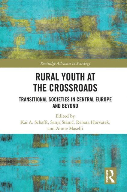 Annie Maselli, Renata Horvatek, Sanja StaniA‡, Kai. A Schafft - Rural Youth at the Crossroads, E-bok