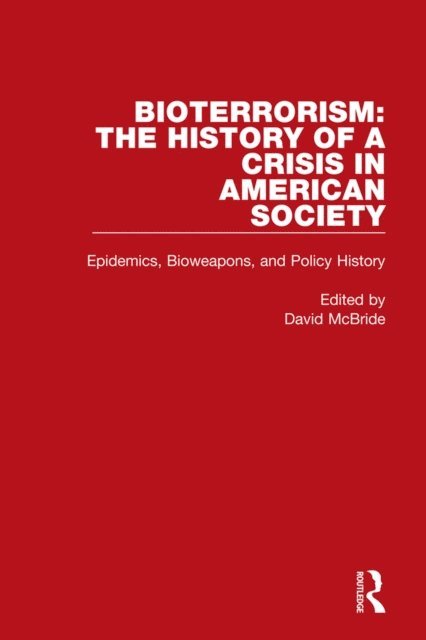 David McBride - Bioterrorism: The History of a Crisis in American Society, E-bok