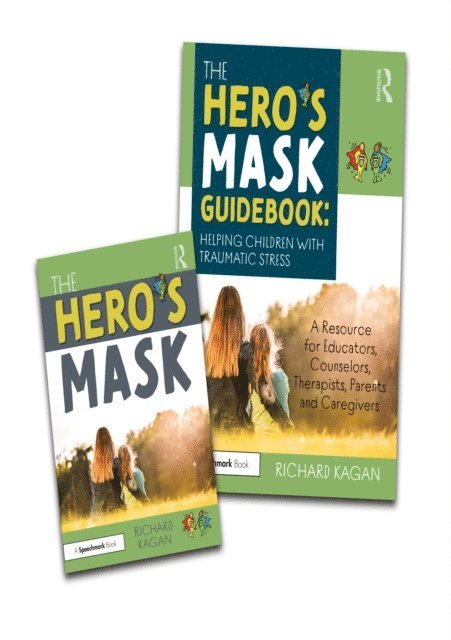 Richard Kagan - Hero's Mask: Helping Children with Traumatic Stress, E-bok