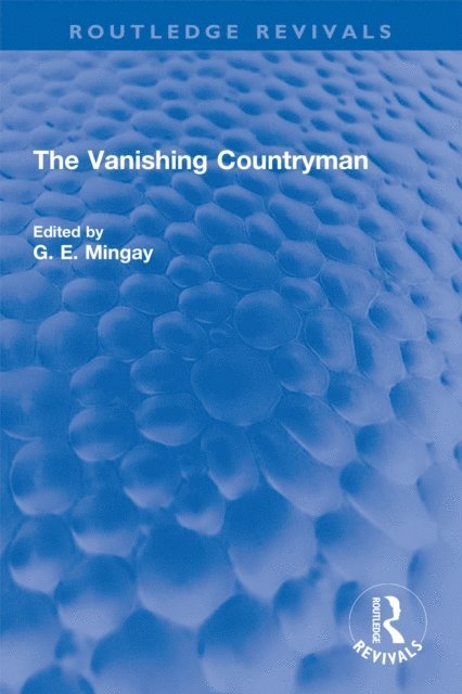 G. E. Mingay - Vanishing Countryman, E-bok