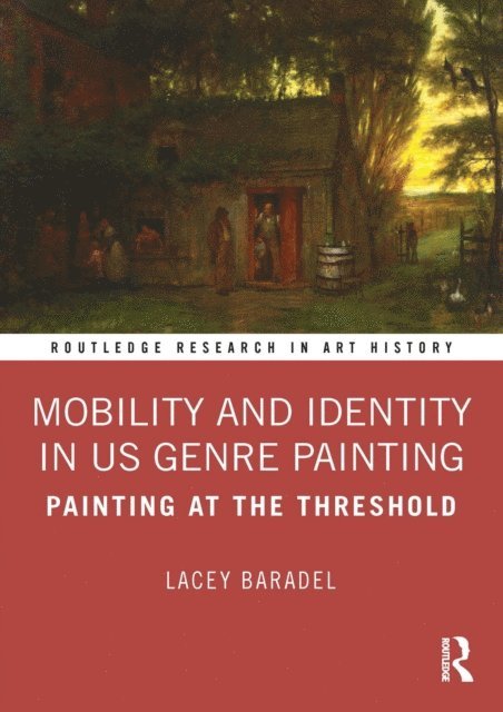 Lacey Baradel - Mobility and Identity in US Genre Painting, E-bok