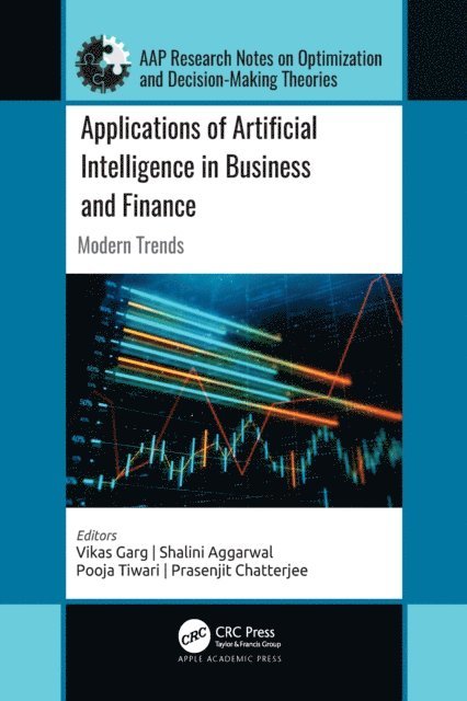 Prasenjit Chatterjee, Pooja Tiwari, Shalini Aggarwal, Vikas Garg - Applications of Artificial Intelligence in Business and Finance, E-bok