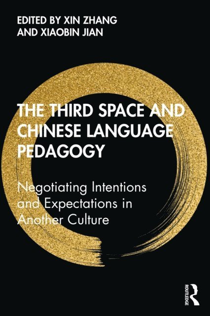 Xiaobin Jian, Xin Zhang - Third Space and Chinese Language Pedagogy, E-bok