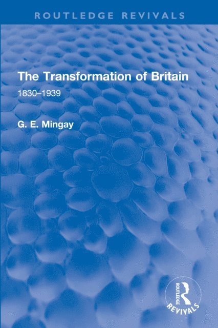 G. E. Mingay - Transformation of Britain, E-bok