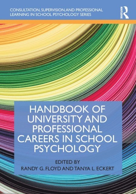 Tanya L. Eckert, Randy G. Floyd - Handbook of University and Professional Careers in School Psychology, E-bok
