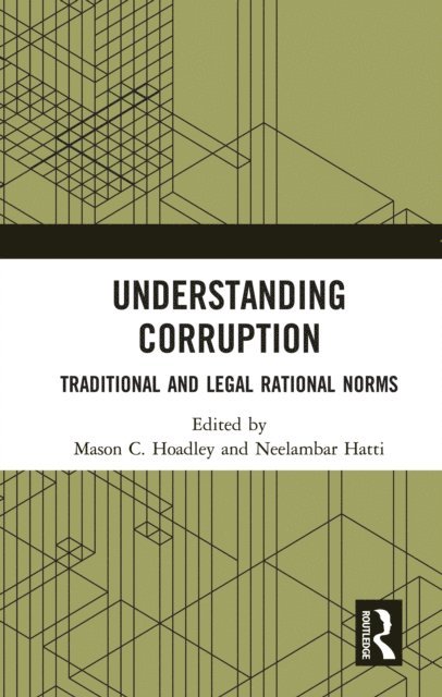 Neelambar Hatti, Mason C. Hoadley - Understanding Corruption, E-bok