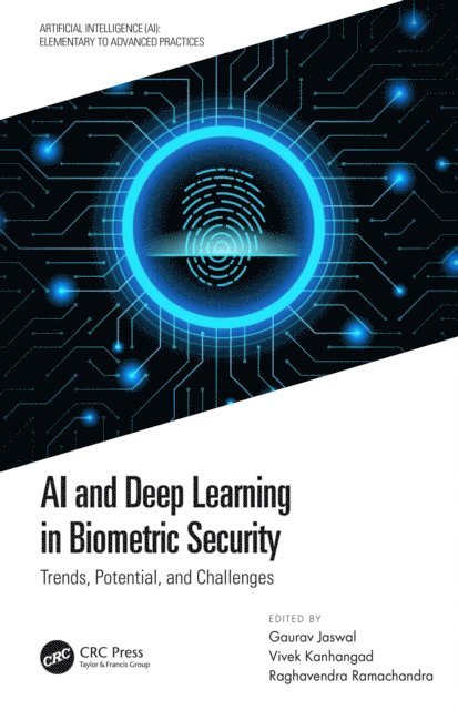 Raghavendra Ramachandra, Vivek Kanhangad, Gaurav Jaswal - AI and Deep Learning in Biometric Security, E-bok