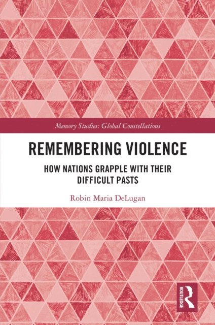 Robin Maria DeLugan - Remembering Violence, E-bok