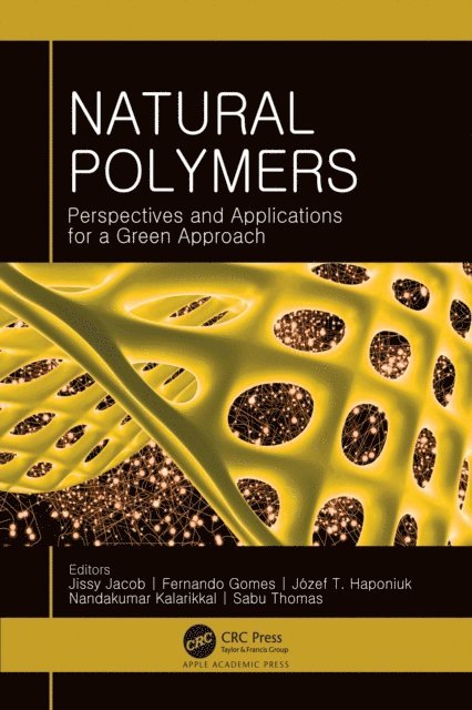Sabu Thomas, Nandakumar Kalarikkal, Jozef T. Haponiuk, Fernando Gomes, Jissy Jacob - Natural Polymers, E-bok