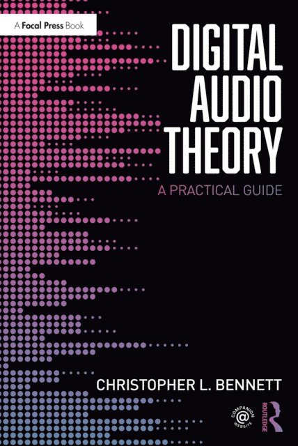 Christopher L. Bennett - Digital Audio Theory, E-bok
