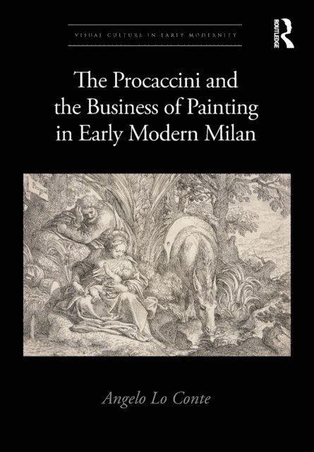 Angelo Lo Conte - Procaccini and the Business of Painting in Early Modern Milan, E-bok