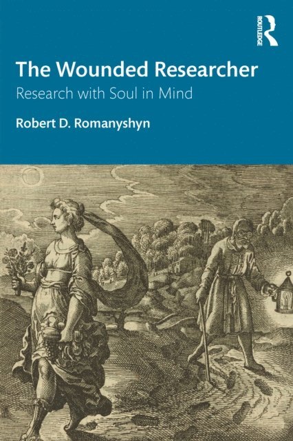 Robert D. Romanyshyn - Wounded Researcher, E-bok