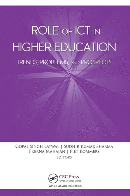 Piet Kommers, Prerna Mahajan, Sudhir Kumar Sharma, Gopal Singh Latwal - Role of ICT in Higher Education, E-bok