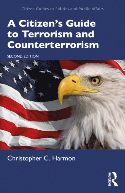 Christopher C. Harmon - Citizen's Guide to Terrorism and Counterterrorism, E-bok