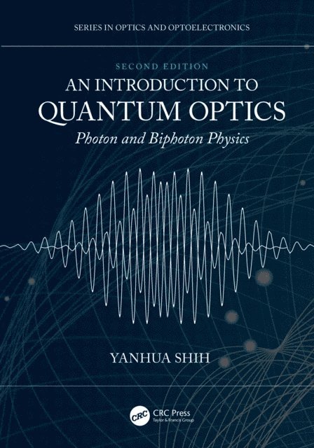 Yanhua Shih - Introduction to Quantum Optics, E-bok
