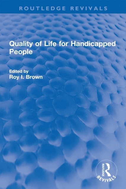Roy I. Brown - Quality of Life for Handicapped People, E-bok