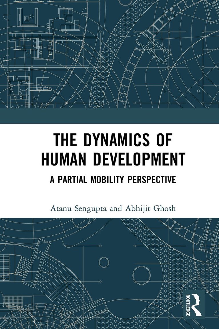 Atanu Sengupta, Abhijit Ghosh - Dynamics of Human Development, E-bok